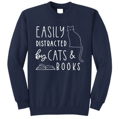 Easily Distracted Cats And Books Funny Gift For Cat Lovers Tall Sweatshirt