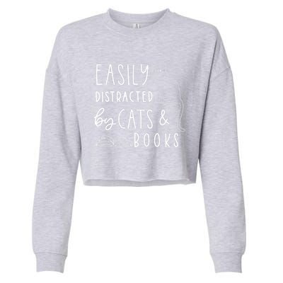 Easily Distracted Cats And Books Funny Gift For Cat Lovers Cropped Pullover Crew