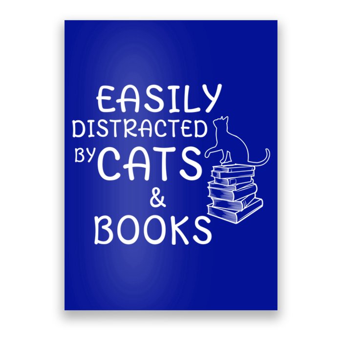 Easily Distracted Cats And Books Cool Gift Poster