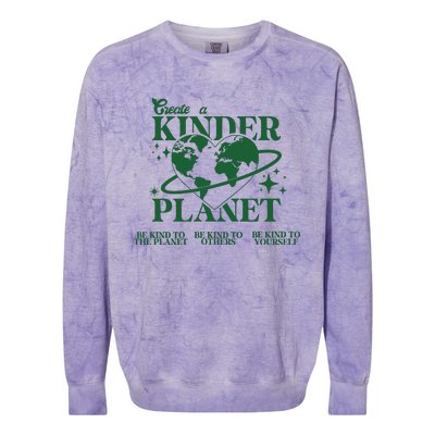 Earth Day Create A Kinder Planet Be Kind To The Planet Environmental Awareness Colorblast Crewneck Sweatshirt