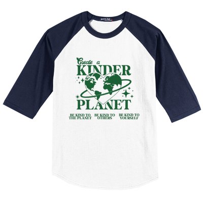 Earth Day Create A Kinder Planet Be Kind To The Planet Environmental Awareness Baseball Sleeve Shirt