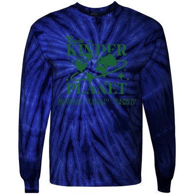 Earth Day Create A Kinder Planet Be Kind To The Planet Environmental Awareness Tie-Dye Long Sleeve Shirt