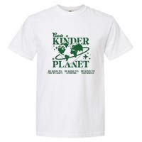 Earth Day Create A Kinder Planet Be Kind To The Planet Environmental Awareness Garment-Dyed Heavyweight T-Shirt