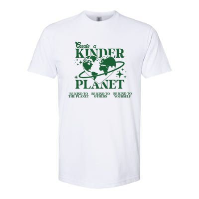 Earth Day Create A Kinder Planet Be Kind To The Planet Environmental Awareness Softstyle CVC T-Shirt