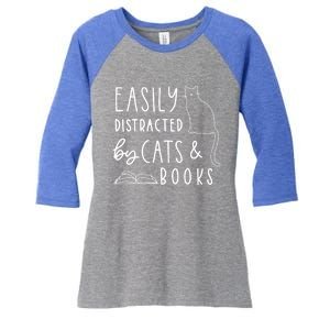 Easily Distracted Cats And Books Funny Gift For Cat Lovers Meaningful Gift Women's Tri-Blend 3/4-Sleeve Raglan Shirt