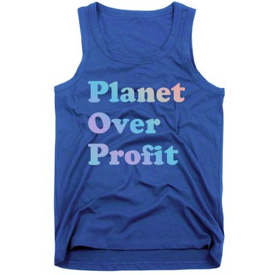 Earth Day Cool Gift Planet Over Profit Gift Tank Top