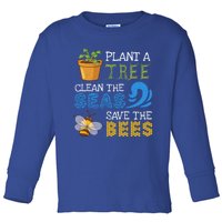 Earth Day Costume Plant A Tree Clean The Seas Save The Bees Gift Toddler Long Sleeve Shirt