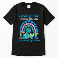 Earth Day Chef Lunch Lady Feeding Is A Work Of Heart Tall T-Shirt