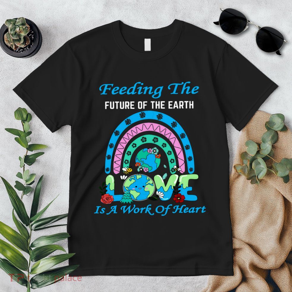 Earth Day Chef Lunch Lady Feeding Is A Work Of Heart Premium T-Shirt