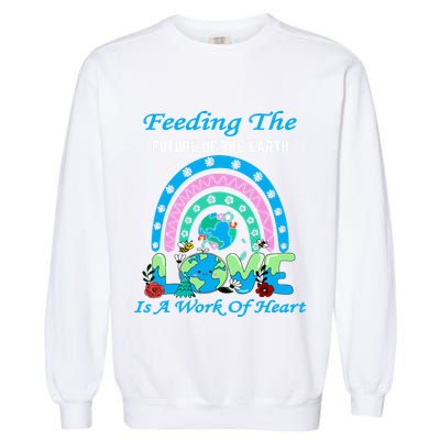 Earth Day Chef Lunch Lady Feeding Is A Work Of Heart Garment-Dyed Sweatshirt