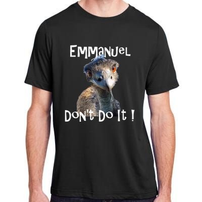 Emmanuel DonT Do It Funny Viral Emu Adult ChromaSoft Performance T-Shirt