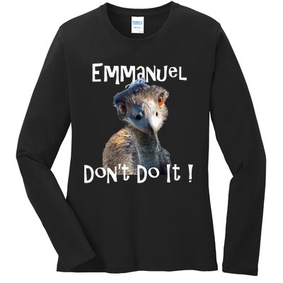 Emmanuel DonT Do It Funny Viral Emu Ladies Long Sleeve Shirt