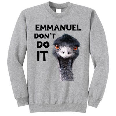 Emmanuel DonT Do It Viral Emu Tall Sweatshirt