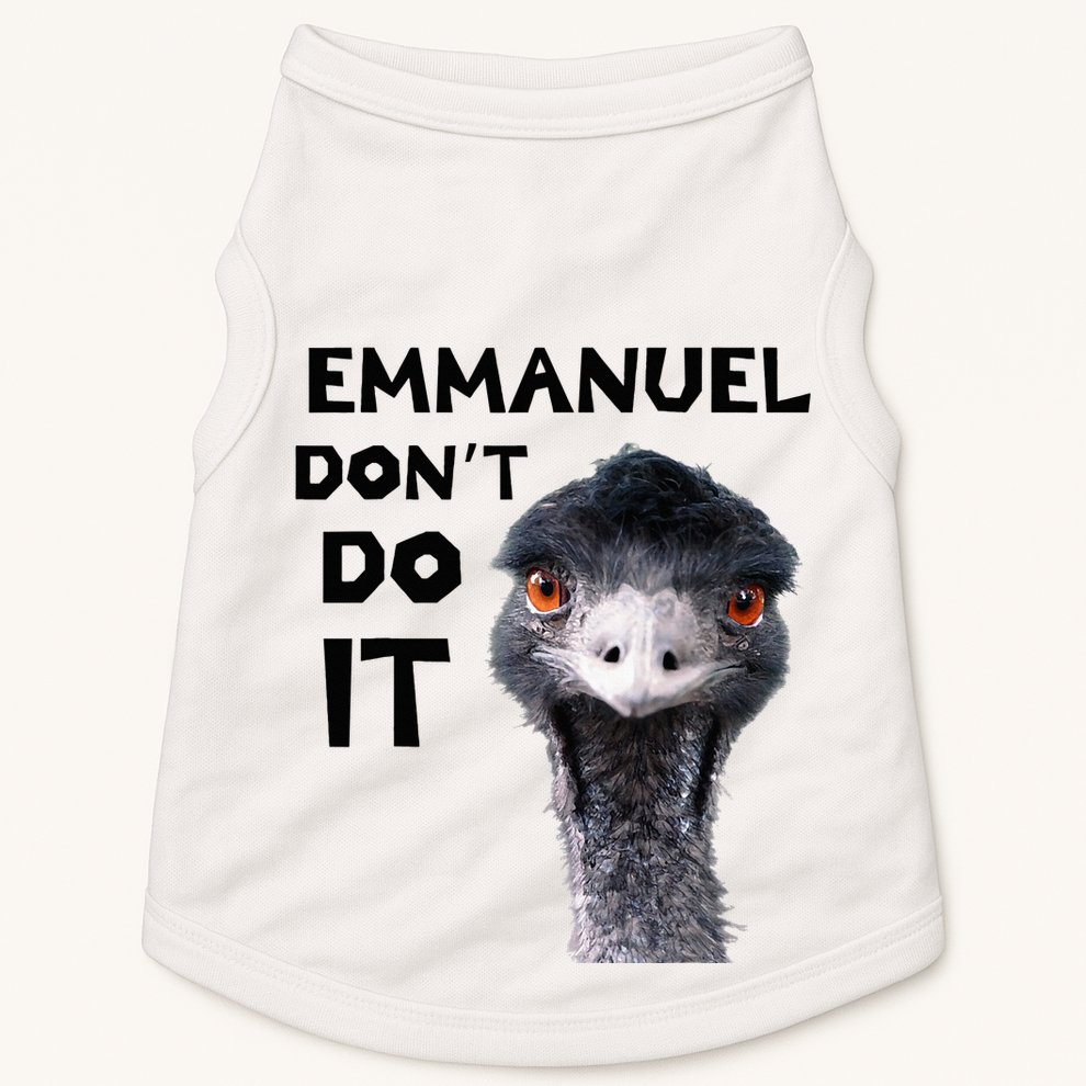 Emmanuel DonT Do It Viral Emu Doggie Tank