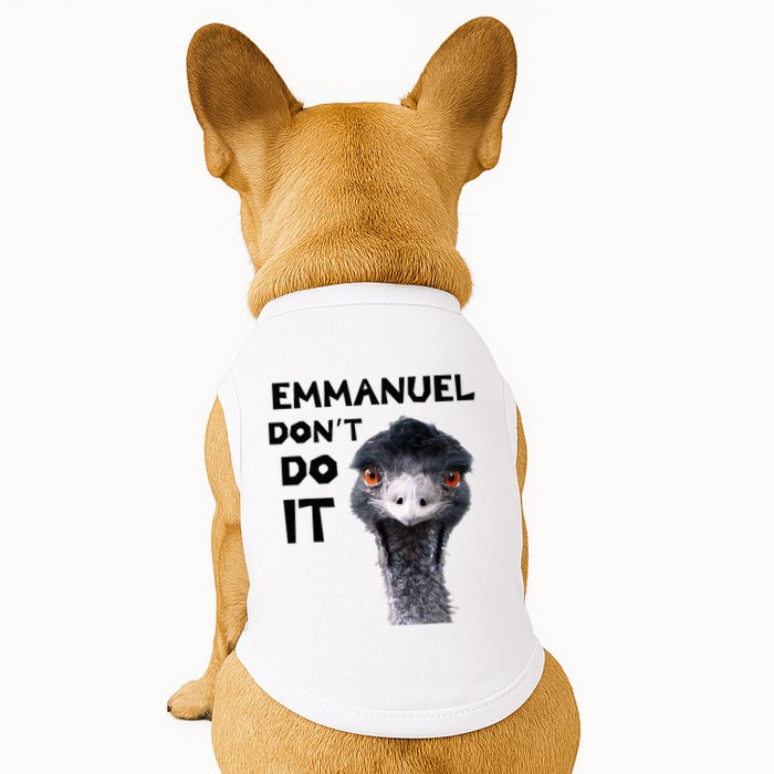 Emmanuel DonT Do It Viral Emu Doggie Tank