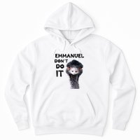 Emmanuel DonT Do It Viral Emu Hoodie