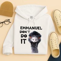 Emmanuel DonT Do It Viral Emu Hoodie