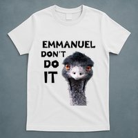 Emmanuel DonT Do It Viral Emu T-Shirt
