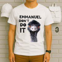Emmanuel DonT Do It Viral Emu T-Shirt