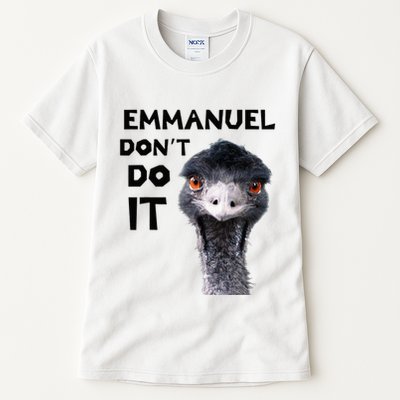 Emmanuel DonT Do It Viral Emu Tall T-Shirt