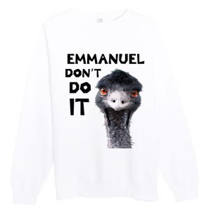 Emmanuel DonT Do It Viral Emu Premium Crewneck Sweatshirt