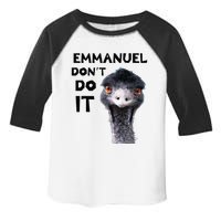 Emmanuel DonT Do It Viral Emu Toddler Fine Jersey T-Shirt