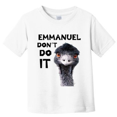 Emmanuel DonT Do It Viral Emu Toddler T-Shirt