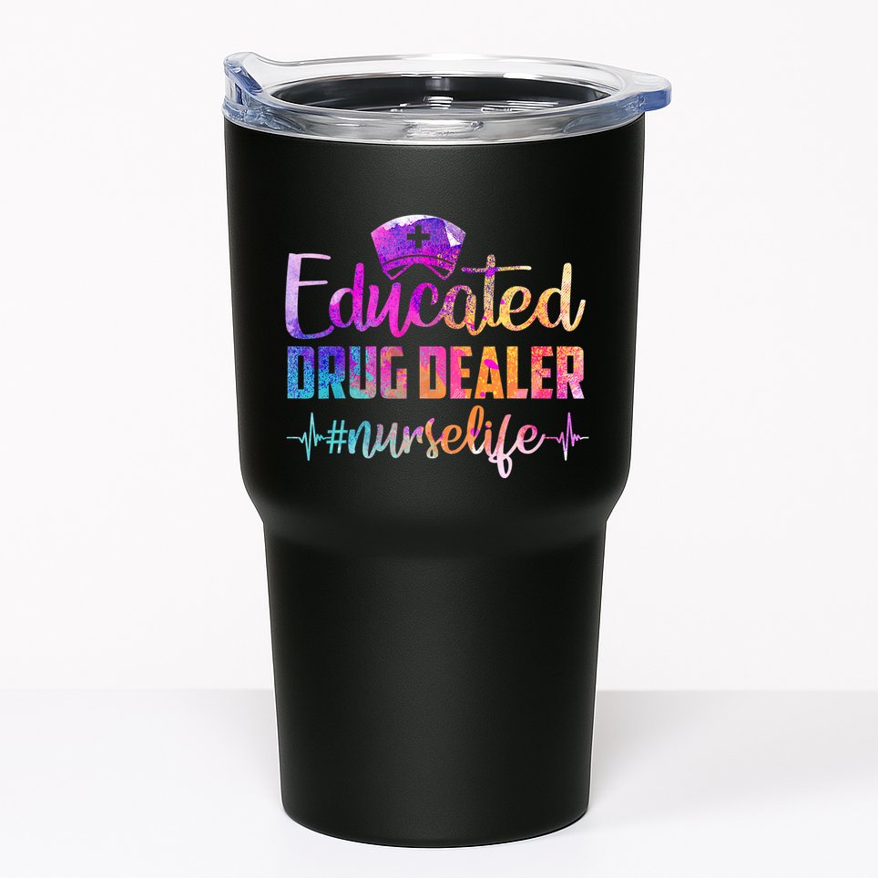 Educated Drug Dealer Nurse Life Funny Nurse Heart Beat Tumbler