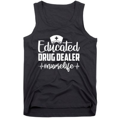 Educated Drug Dealer Nurse Life Funny Nurse Heart Beat Tank Top