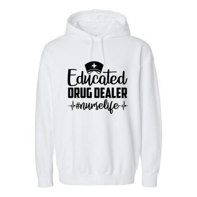 Educated Drug Dealer Nurse Life Funny Nurse Heart Beat Garment-Dyed Fleece Hoodie