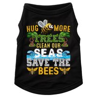 Earth Day Design Hug More Trees Clean Our Seas Save The Bees Gift Doggie Tank