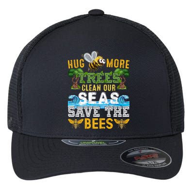 Earth Day Design Hug More Trees Clean Our Seas Save The Bees Gift Flexfit Unipanel Trucker Cap