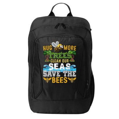 Earth Day Design Hug More Trees Clean Our Seas Save The Bees Gift City Backpack