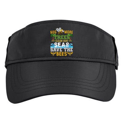 Earth Day Design Hug More Trees Clean Our Seas Save The Bees Gift Adult Drive Performance Visor