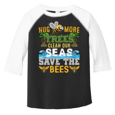 Earth Day Design Hug More Trees Clean Our Seas Save The Bees Gift Toddler Fine Jersey T-Shirt