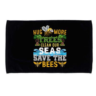Earth Day Design Hug More Trees Clean Our Seas Save The Bees Gift Microfiber Hand Towel