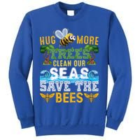 Earth Day Design Hug More Trees Clean Our Seas Save The Bees Gift Sweatshirt