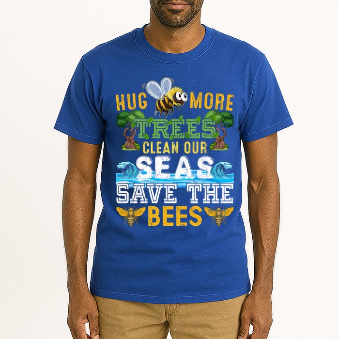 Earth Day Design Hug More Trees Clean Our Seas Save The Bees Gift Tall T-Shirt