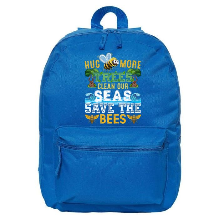 Earth Day Design Hug More Trees Clean Our Seas Save The Bees Gift 16 in Basic Backpack