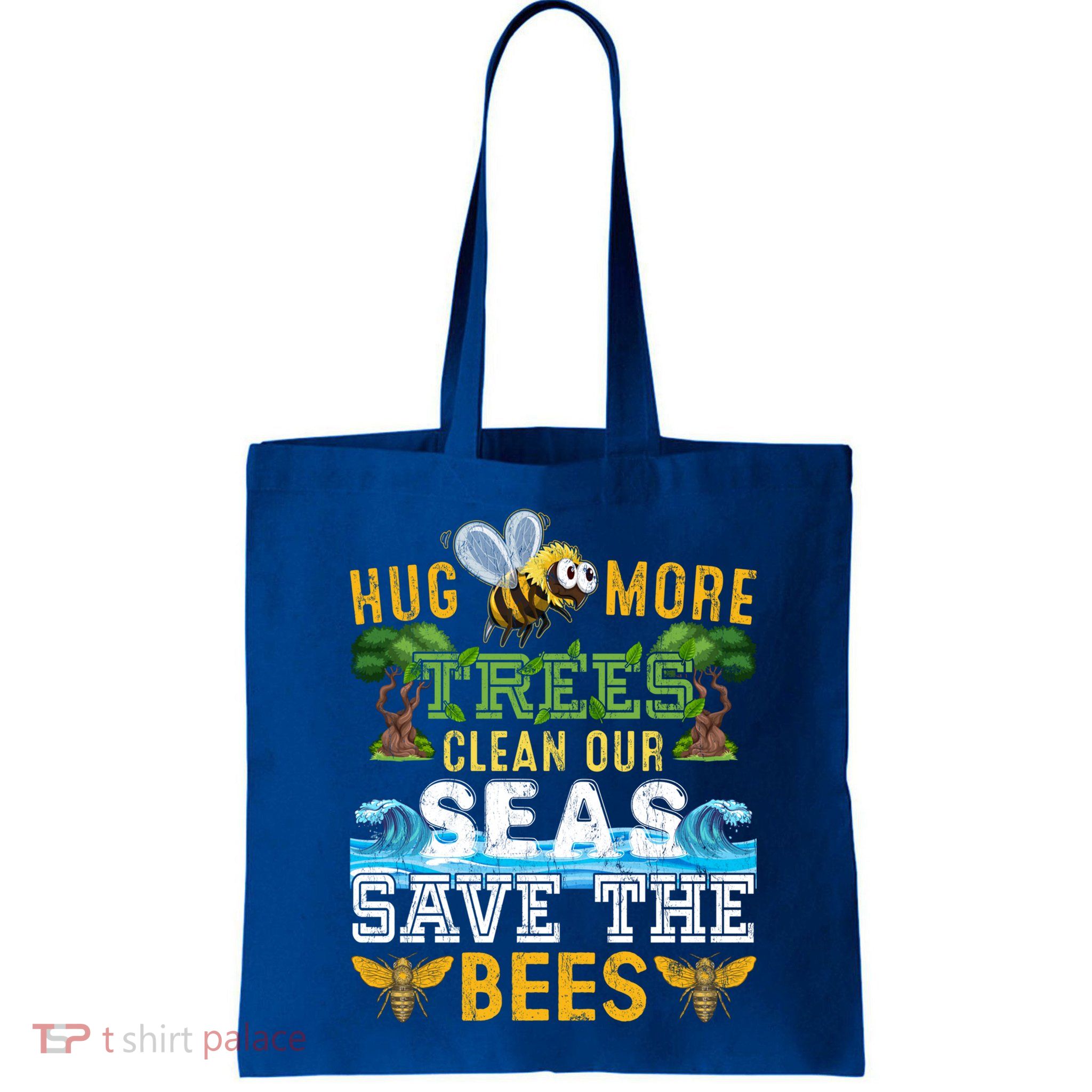 Earth Day Design Hug More Trees Clean Our Seas Save The Bees Gift Bag