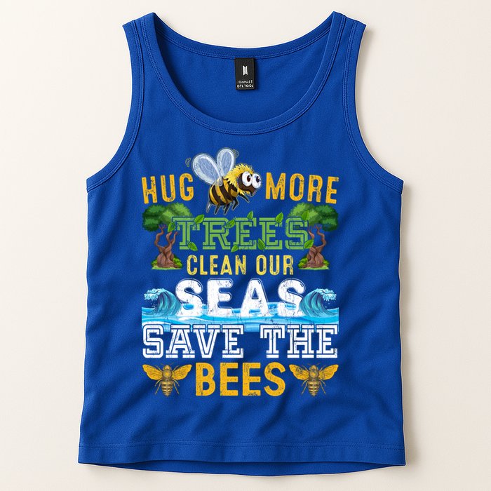 Earth Day Design Hug More Trees Clean Our Seas Save The Bees Gift Tank Top