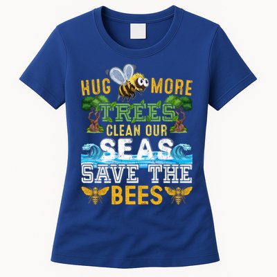 Earth Day Design Hug More Trees Clean Our Seas Save The Bees Gift Womens T-Shirt