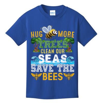Earth Day Design Hug More Trees Clean Our Seas Save The Bees Gift Kids T-Shirt