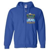 Earth Day Design Hug More Trees Clean Our Seas Save The Bees Gift Full Zip Hoodie