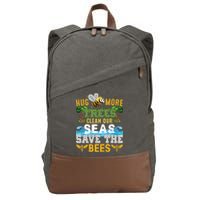 Earth Day Design Hug More Trees Clean Our Seas Save The Bees Gift Cotton Canvas Backpack