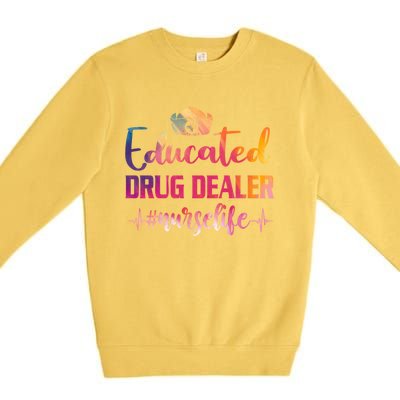 Educated Drug Dealer Nurse Life Funny Nurses Heartbeat Cool Gift Premium Crewneck Sweatshirt