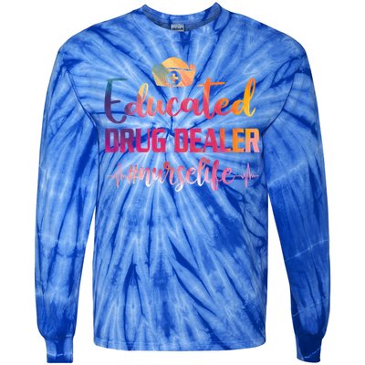 Educated Drug Dealer Nurse Life Funny Nurses Heartbeat Cool Gift Tie-Dye Long Sleeve Shirt