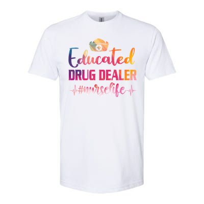 Educated Drug Dealer Nurse Life Funny Nurses Heartbeat Cool Gift Softstyle CVC T-Shirt