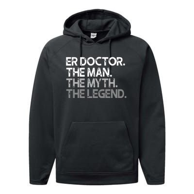 ER Doctor Doc The Man Myth Legend Gift Premium Performance Fleece Hoodie