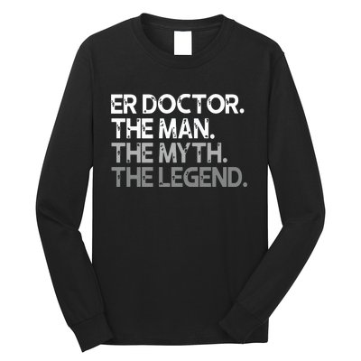 ER Doctor Doc The Man Myth Legend Gift Premium Long Sleeve Shirt